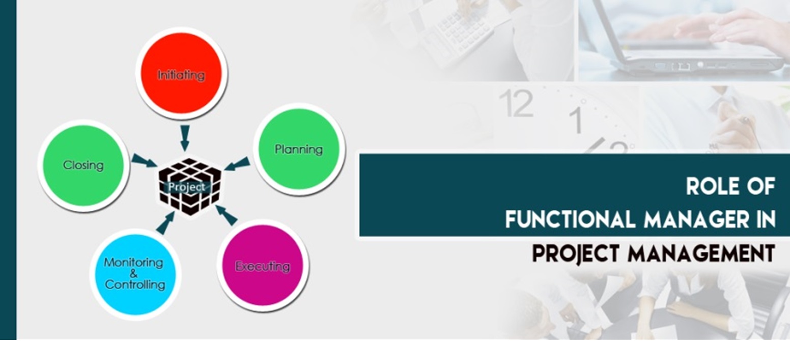 ROLE OF FUNCTIONAL MANAGER IN PROJECT MANAGEMENT? - SynergySBS