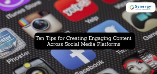 Ten Tips for Creating Engaging Content Across Social Media Platforms